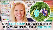 Make a Flip Flop Faux Leather Keychain with a Cricut