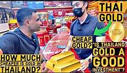 Thailand Buying gold in thailand tips and advice is Thailand Gold A Good Investment | part 2