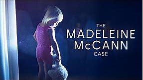 The Madeleine McCann Case | FULL Documentary