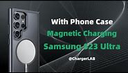 Here Is How to Wirelessly Charge the Samsung S23 Ultra Using Magnetic Force