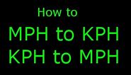 How To Calculate MPH TO KM/H And KM/H To MPH