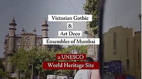 Short Film on the Victorian Gothic and Art Deco Ensembles of Mumbai, World Heritage Site