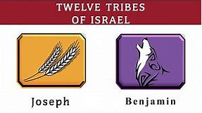 The Twelve Tribes of Israel - Joseph and Benjamin