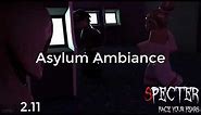 Asylum Map Ambiance (Outside) - Specter [2.11] ROBLOX