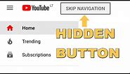 YouTube Hidden Feature - Skip Navigation Button