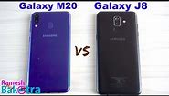 Samsung Galaxy M20 vs Galaxy J8 SpeedTest and Camera Comparison