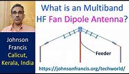 What is a Multiband HF Fan Dipole Antenna?