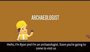 What is archaeology?