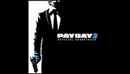 Payday 2 Official Soundtrack - Death Row (Assault)