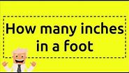 how many inches in a foot