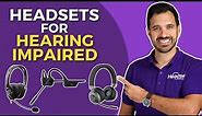 3 Best Headsets for Hearing Impaired