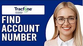 How To Find Account Number Tracfone (Where Can I Find Account Number For Tracfone?)