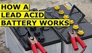 How Lead Acid Batteries Work