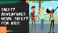 Safety Adventures: Home Safety for Kids