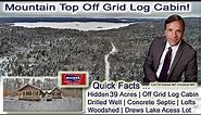 Off Grid Mountain Top Log Cabin | 39 Acres $69,500