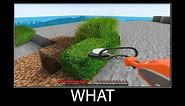 Minecraft wait what meme part 219 realistic minecraft Grass