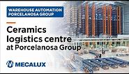 5 fully automated warehouses make up Porcelanosa massive logistics complex