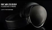 PMR Reviews - Sony MDR-Z1R Review - Signature Series Headphone
