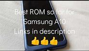 Best custom ROM for Samsung A10