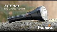 Fenix HT18 Long Distance Flashlight Overview - Throws 1500 Lumens Over Half a Mile!