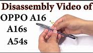OPPO A16, A16s and A54s Disassembly and assembly video - Android Corridor