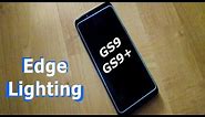 Galaxy S9/S9+ Edge Lighting Tutorial & Review