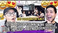 BTS Plays Do You Know Me Game + [IN THE SOOP : Friendcation] Official Teaser 1 | REACTION