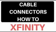 How to install a coax connector for Comcast Xfinity