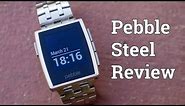 Pebble Steel Review!