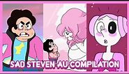 SAD STEVEN AU COMPILATION | Steven Universe