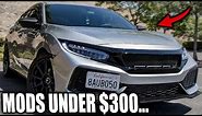 BEST MODS UNDER $300 for the 10th Gen Civic!
