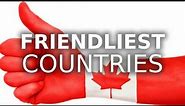 Top 10 Friendliest Countries in the World
