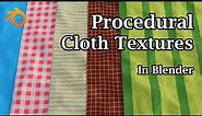Procedural Cloth or Fabric Textures In Blender | Super Easy Node Tree | Cotton | Silk | Woolen Cloth