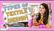 TYPES OF TEXTILE DESIGN: What are the different types of Textile Design?
