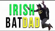 Irish Bat Dad