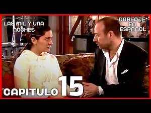 Las Mil y Una Noches | Capitulo 15 - Doblaje En Español | Binbir Gece