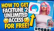 Free Facetune 2 Unlimited Access - How to Get Facetune 2 Unlimited Access for Free - Android & iOS