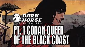 Conan the Barbarian Sets Sail - Dark Horse Comics: Queen of The Black Coast pt. 1 (of 6)