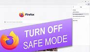 How to Get Firefox Out of Safe Mode