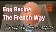 Easy Egg Recipè The French Way || Oeuf à la coque