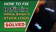 How to FIX Infinix Smart 5 Stuck Logo, 1 Step Only