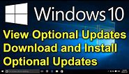 ✔️ Windows 10 - View Optional Updates - Download and Install Optional Windows 10 Updates