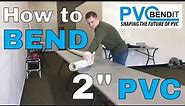Heating and Bending 2" PVC pipe