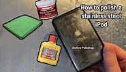 How to polish an iPod Classic 5th Generation