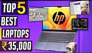 Top 5 Best Laptop under 35000 in 2023 | Best Laptops under 35000