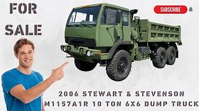 2006 Stewart & Stevenson M1157A1R MTV 10 Ton 6x6 Dump Truck