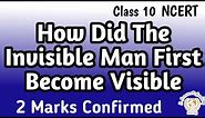 How Did The Invisible Man First Become Visible - Footprints Without Feet || English Class 10 NCERT