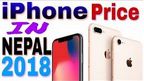 iPhone price in Nepal 2018 🔥 iPhone x, iPhone 8 plus, 7 plus Full list with specifications.