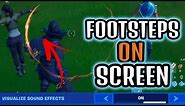How to SEE FOOTSTEPS in Fortnite Chapter 3 on SCREEN