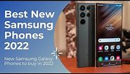 Best New Samsung Phones 2022